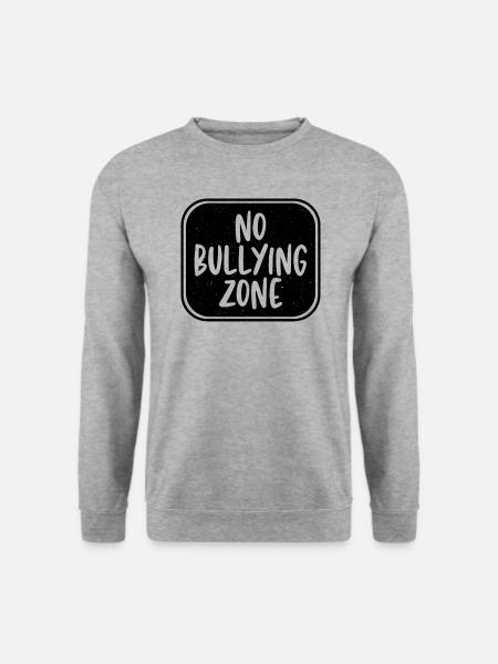 No bullying zone for anti-bullying stops bullying - Unisex Sweatshirt - salt & pepper