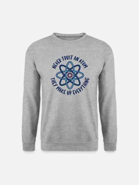 Never trust anyone - Unisex Sweatshirt - salt & pepper