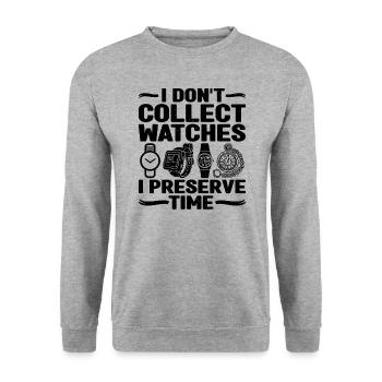 Je ne collectionne pas les montres collectionneurs de montres graphiques - Sweat-shirt Unisexe - gris chiné - Devant - Alina (178cm) & Michal (187cm)