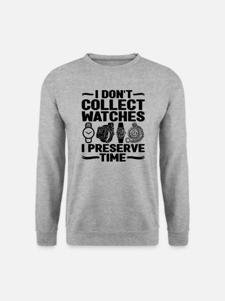 Je ne collectionne pas les montres collectionneurs de montres graphiques - Sweat-shirt Unisexe - gris chiné