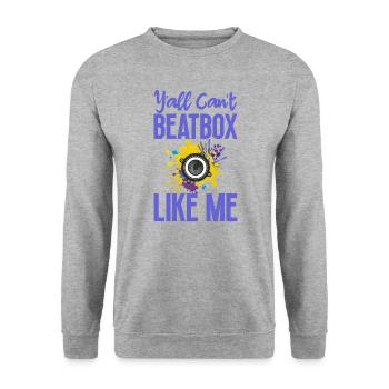 Can’t Beatbox Beatboxing Lover Beatboxer - Sweat-shirt Unisexe - gris chiné - Devant - Alina (178cm) & Michal (187cm)