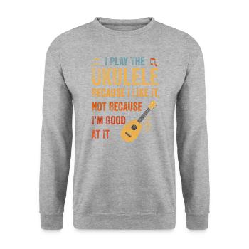 Je joue du ukulélé guitariste hawaïen - Sweat-shirt Unisexe - gris chiné - Devant - Alina (178cm) & Michal (187cm)