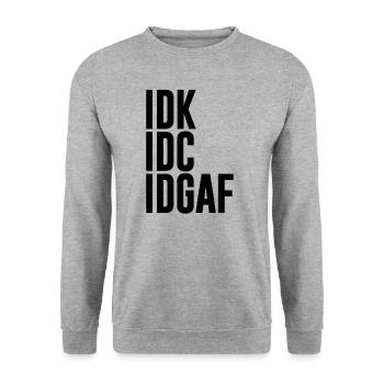 IDK IDC IDGAF | Funny Rude Anti Social Sarcastic - Unisex Sweatshirt - salt & pepper - Front - Alina (178cm) & Michal (187cm)
