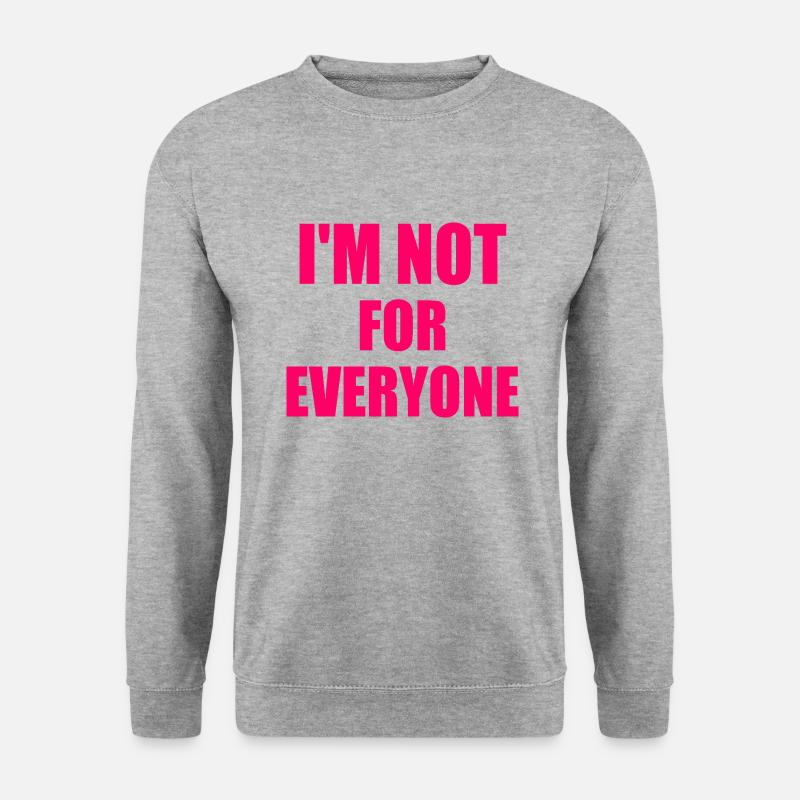 i'm not for everyone - Unisex Pullover - Weißgrau meliert