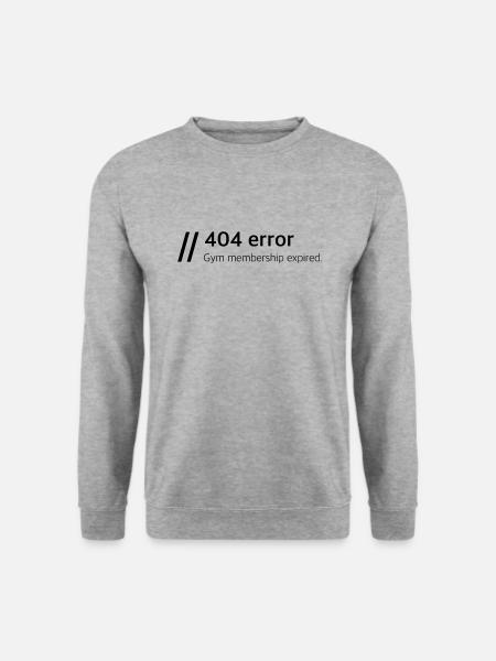 Gym membership expired - Unisex Sweatshirt - salt & pepper
