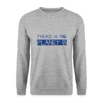 there is no planet b - Unisex Pullover - Weißgrau meliert - Vorne - Alina (178cm) & Michal (187cm)