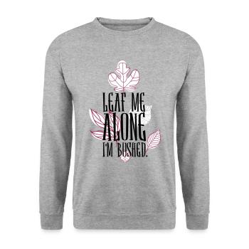 leaf me alone i'm bushed - Unisex Sweatshirt - salt & pepper - Front - Alina (178cm) & Michal (187cm)