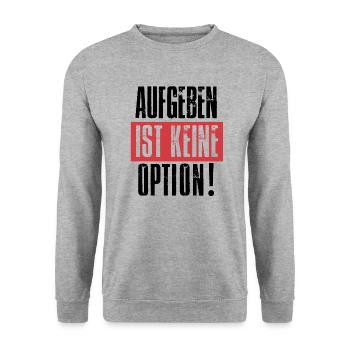 Giving up is not an option - Unisex Sweatshirt - salt & pepper - Front - Alina (178cm) & Michal (187cm)