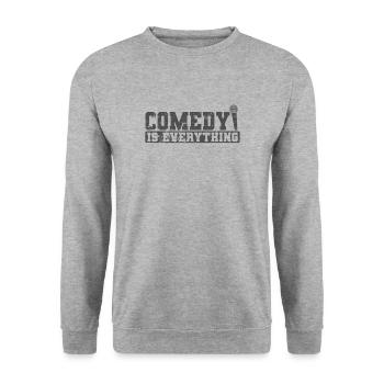 Comedy is Everything Humor Witz - Unisex Sweatshirt - salt & pepper - Front - Alina (178cm) & Michal (187cm)