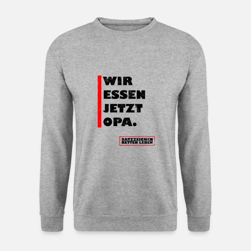 Wir essen jetzt Opa. - Unisex Pullover - Weißgrau meliert