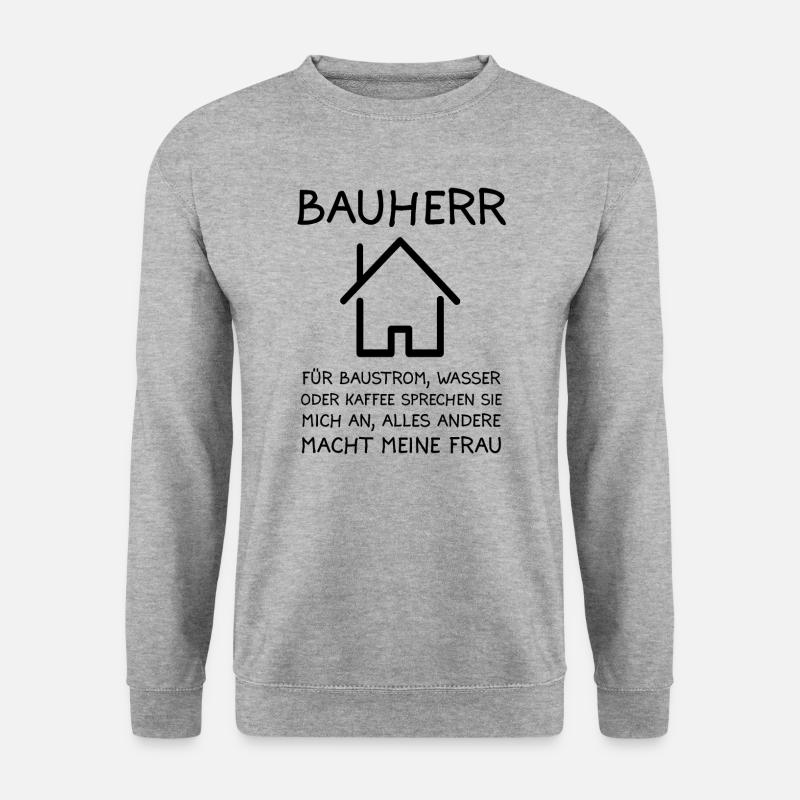 Bauherr Bauherren Richtfest Haus Spruch Geschenk - Unisex Pullover - Weißgrau meliert