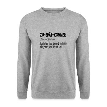 Late Commer Coming Gift Birthday - Unisex Sweatshirt - salt & pepper - Front - Alina (178cm) & Michal (187cm)