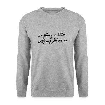 Everything is better with a Doberman - Unisex Sweatshirt - salt & pepper - Front - Alina (178cm) & Michal (187cm)