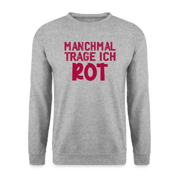 Manchmal trage ich rot Spruch Farbe rot - Unisex Pullover - Weißgrau meliert - Vorne - Alina (178cm) & Michal (187cm)
