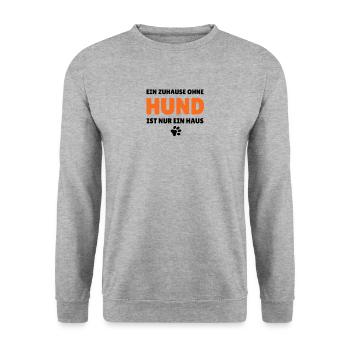 Ein Zuhause ohne Hund ist nur ein Haus - Unisex Pullover - Weißgrau meliert - Vorne - Alina (178cm) & Michal (187cm)