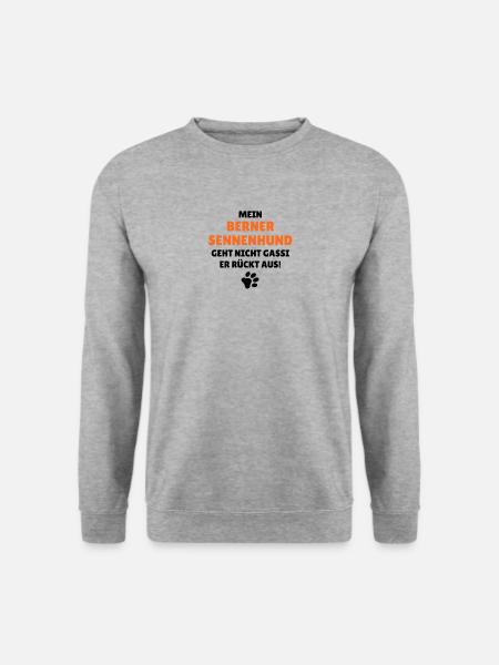 Mein Berner Sennenhund geht nicht Gassi - Unisex Pullover - Weißgrau meliert