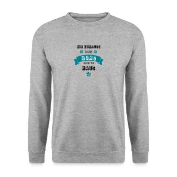 Ein Zuhause ohne Hund ist nur ein Haus - Unisex Pullover - Weißgrau meliert - Vorne - Alina (178cm) & Michal (187cm)