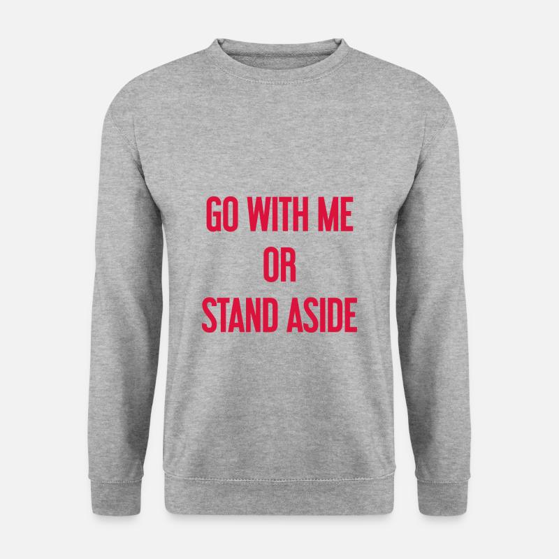 Geh mit oder beiseite - Unisex Pullover - Weißgrau meliert