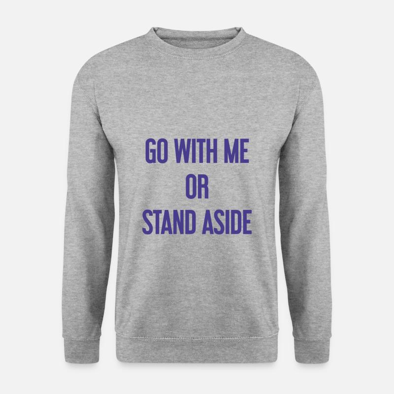 Geh mit oder beiseite - Unisex Pullover - Weißgrau meliert