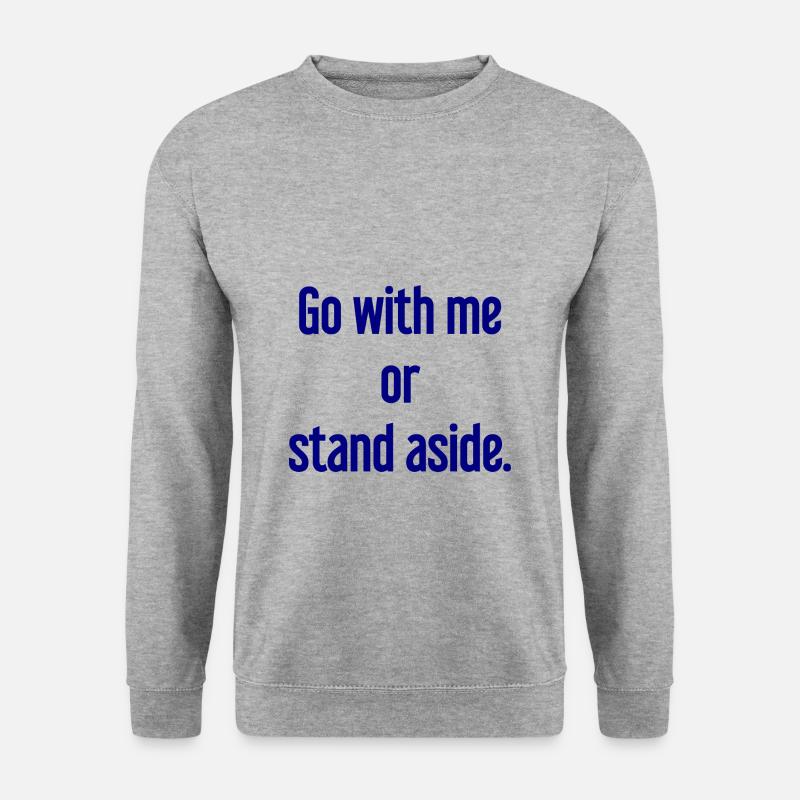 Walk with or aside - Unisex Sweatshirt - salt & pepper