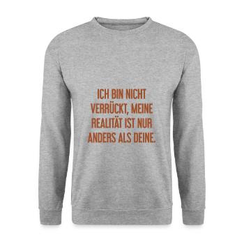 Je ne suis pas folle, ma réalité est différente - Sweat-shirt Unisexe - gris chiné - Devant - Alina (178cm) & Michal (187cm)