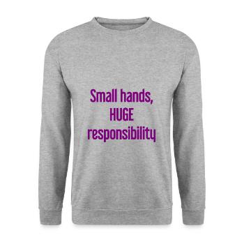 Small Hands, Huge Responsibility Parent Saying - Unisex Sweatshirt - salt & pepper - Front - Alina (178cm) & Michal (187cm)