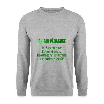 Pädagoge - Der Superheld des Klassenzimmers! - Unisex Pullover - Weißgrau meliert - Vorne - Alina (178cm) & Michal (187cm)