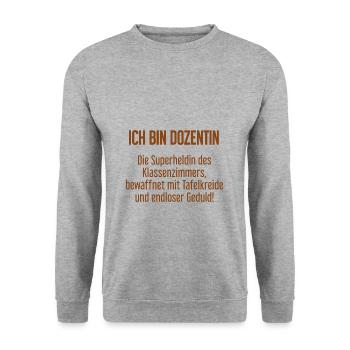 Dozentin - Die Superheldin des Klassenzimmers! - Unisex Pullover - Weißgrau meliert - Vorne - Alina (178cm) & Michal (187cm)