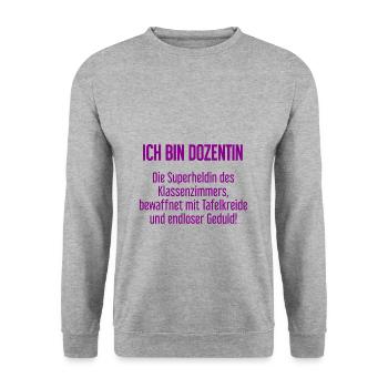 Dozentin - Die Superheldin des Klassenzimmers! - Unisex Pullover - Weißgrau meliert - Vorne - Alina (178cm) & Michal (187cm)