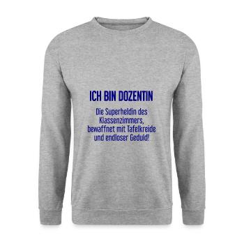 Dozentin - Die Superheldin des Klassenzimmers! - Unisex Pullover - Weißgrau meliert - Vorne - Alina (178cm) & Michal (187cm)
