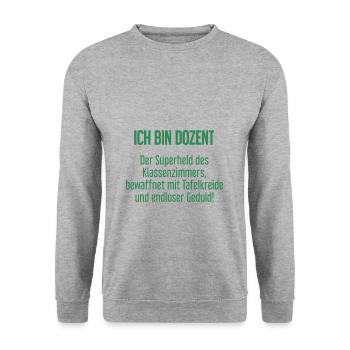 Dozent - Der Superheld des Klassenzimmers! - Unisex Pullover - Weißgrau meliert - Vorne - Alina (178cm) & Michal (187cm)