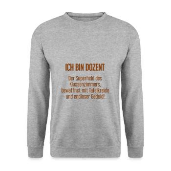 Dozent - Der Superheld des Klassenzimmers! - Unisex Pullover - Weißgrau meliert - Vorne - Alina (178cm) & Michal (187cm)