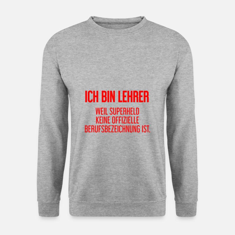 Lehrer - Mein offizieller Superhelden-Beruf! - Unisex Pullover - Weißgrau meliert