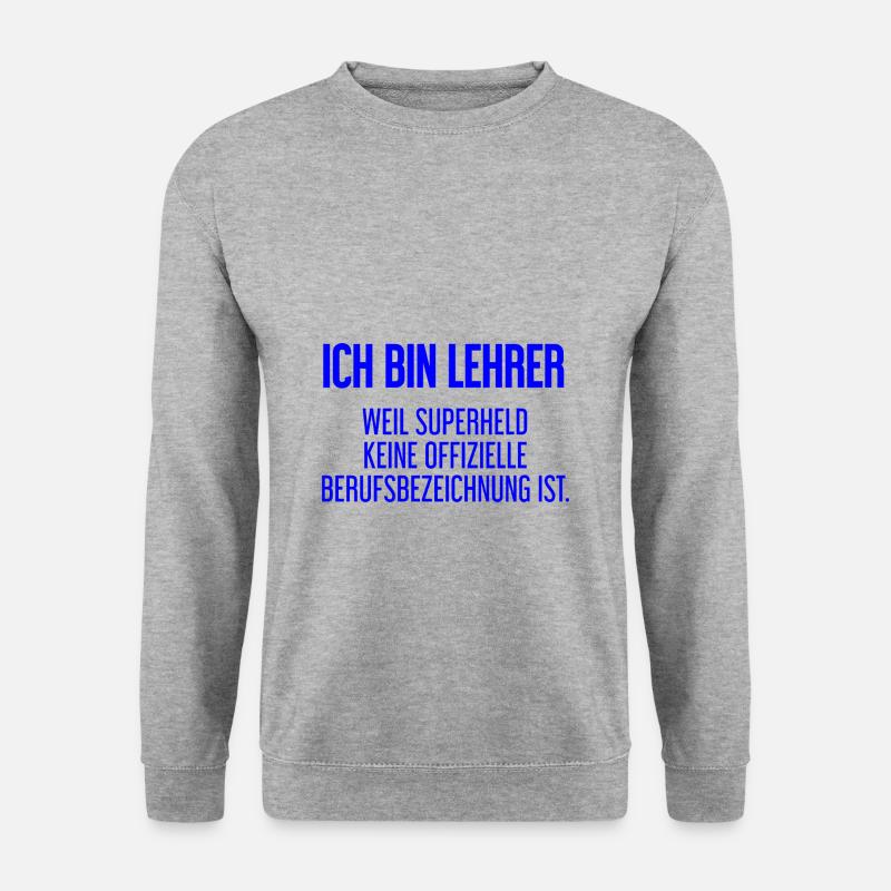 Lehrer - Mein offizieller Superhelden-Beruf! - Unisex Pullover - Weißgrau meliert