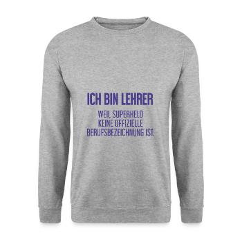 Lehrer - Mein offizieller Superhelden-Beruf! - Unisex Pullover - Weißgrau meliert - Vorne - Alina (178cm) & Michal (187cm)