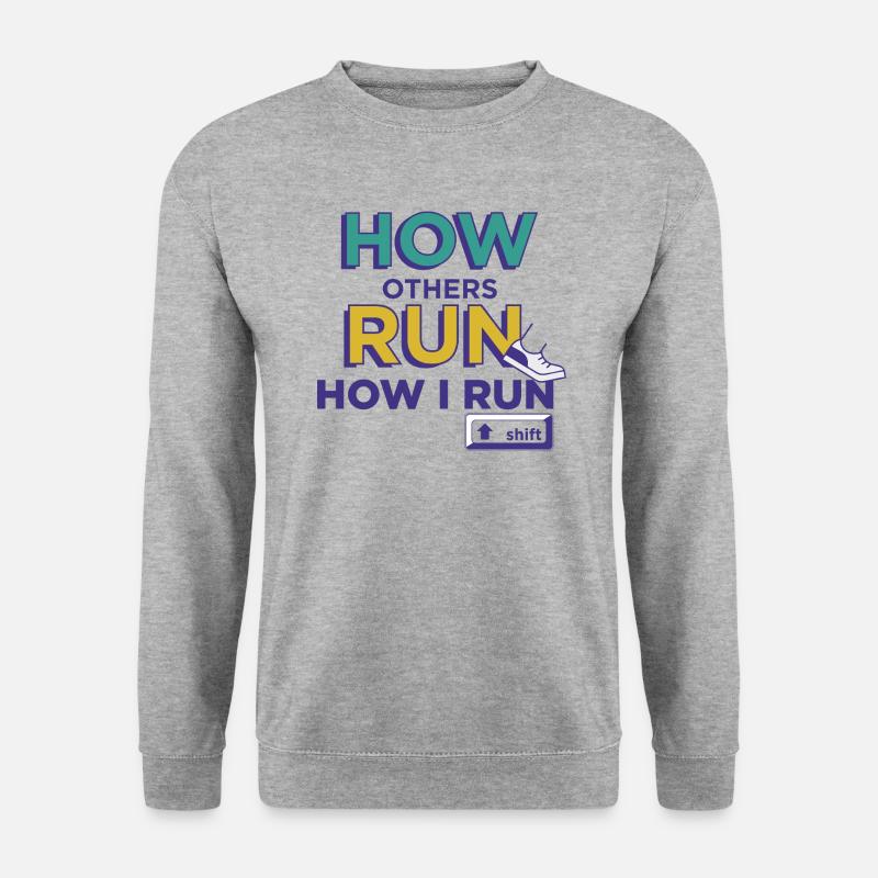 How others run, how I run - Unisex Sweatshirt - salt & pepper