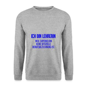 Lehrerin - Mein offizieller Superhelden-Beruf! - Unisex Pullover - Weißgrau meliert - Vorne - Alina (178cm) & Michal (187cm)