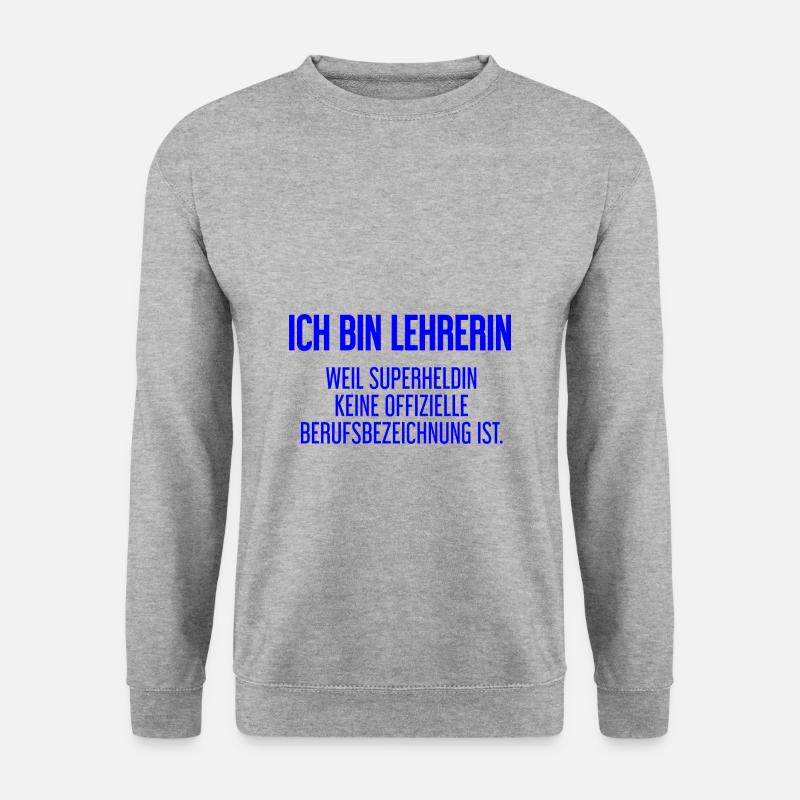Lehrerin - Mein offizieller Superhelden-Beruf! - Unisex Pullover - Weißgrau meliert