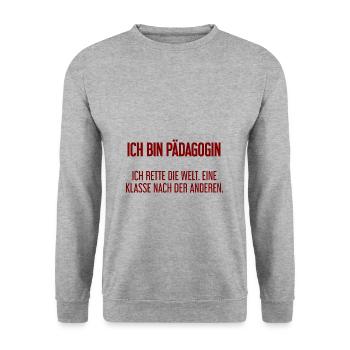 Ich bin Pädagogin - ich rette die Welt - Unisex Pullover - Weißgrau meliert - Vorne - Alina (178cm) & Michal (187cm)