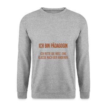 Ich bin Pädagogin - ich rette die Welt - Unisex Pullover - Weißgrau meliert - Vorne - Alina (178cm) & Michal (187cm)