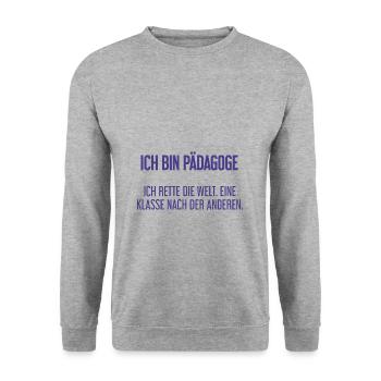 Ich bin Pädagoge - ich rette die Welt - Unisex Pullover - Weißgrau meliert - Vorne - Alina (178cm) & Michal (187cm)