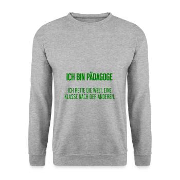 Ich bin Pädagoge - ich rette die Welt - Unisex Pullover - Weißgrau meliert - Vorne - Alina (178cm) & Michal (187cm)