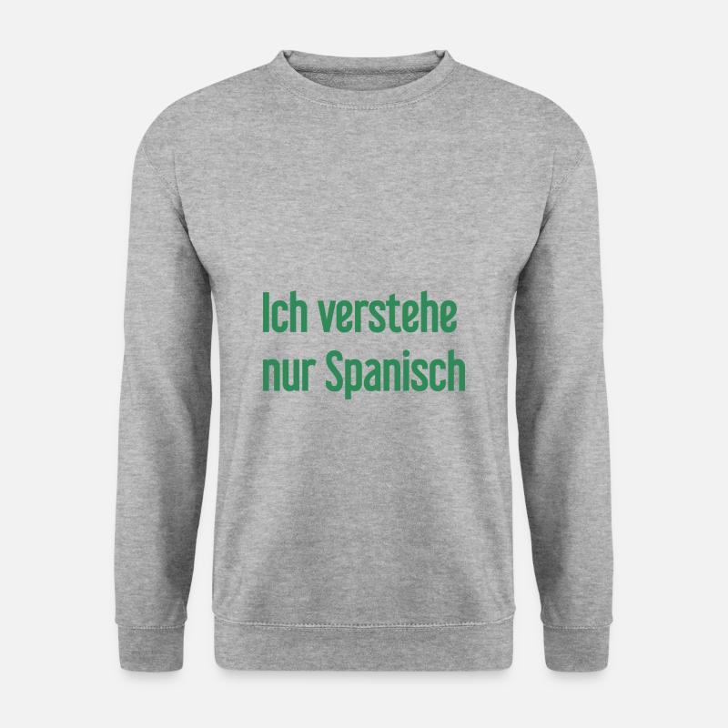 I only understand Spanish - Unisex Sweatshirt - salt & pepper
