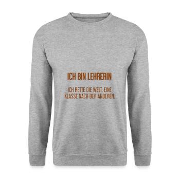 Ich bin Lehrerin - ich rette die Welt - Unisex Pullover - Weißgrau meliert - Vorne - Alina (178cm) & Michal (187cm)