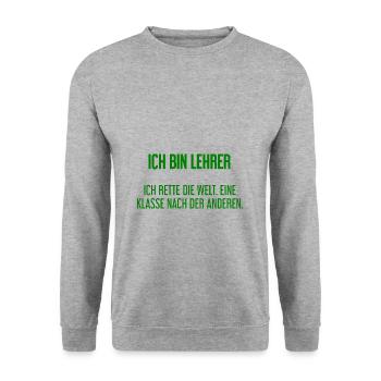 Ich bin Lehrer - ich rette die Welt - Unisex Pullover - Weißgrau meliert - Vorne - Alina (178cm) & Michal (187cm)