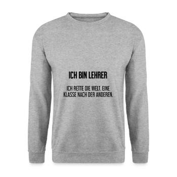 Ich bin Lehrer - ich rette die Welt - Unisex Pullover - Weißgrau meliert - Vorne - Alina (178cm) & Michal (187cm)