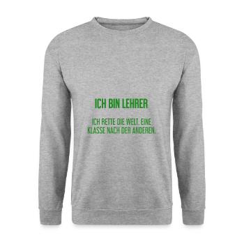 Ich bin Lehrer - ich rette die Welt - Unisex Pullover - Weißgrau meliert - Vorne - Alina (178cm) & Michal (187cm)