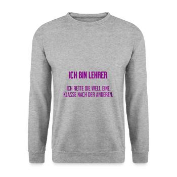 Ich bin Lehrer - ich rette die Welt - Unisex Pullover - Weißgrau meliert - Vorne - Alina (178cm) & Michal (187cm)