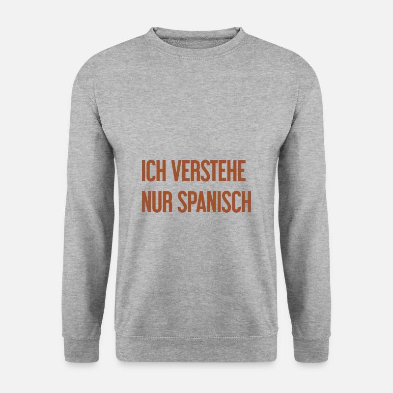 Ich verstehe nur Spanisch - Unisex Pullover - Weißgrau meliert