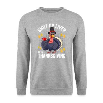 Shut Up Liver It's Thanksgiving - Unisex Sweatshirt - salt & pepper - Front - Alina (178cm) & Michal (187cm)
